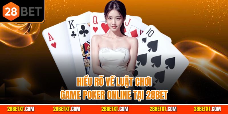 28bet - Nhà Cái Casino Trực Tuyến Cá Cược Thể Thao 2026 2 Hiểu rõ về luật chơi casino tại 28bet